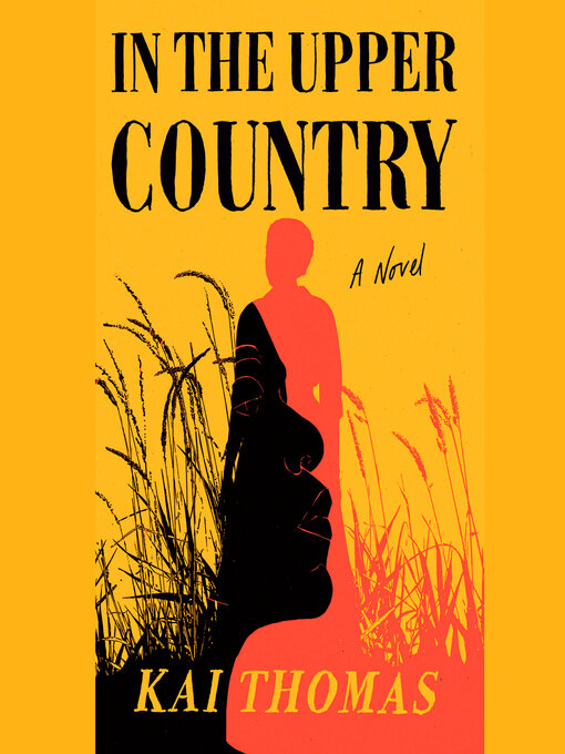 Title details for In the Upper Country by Kai Thomas - Available